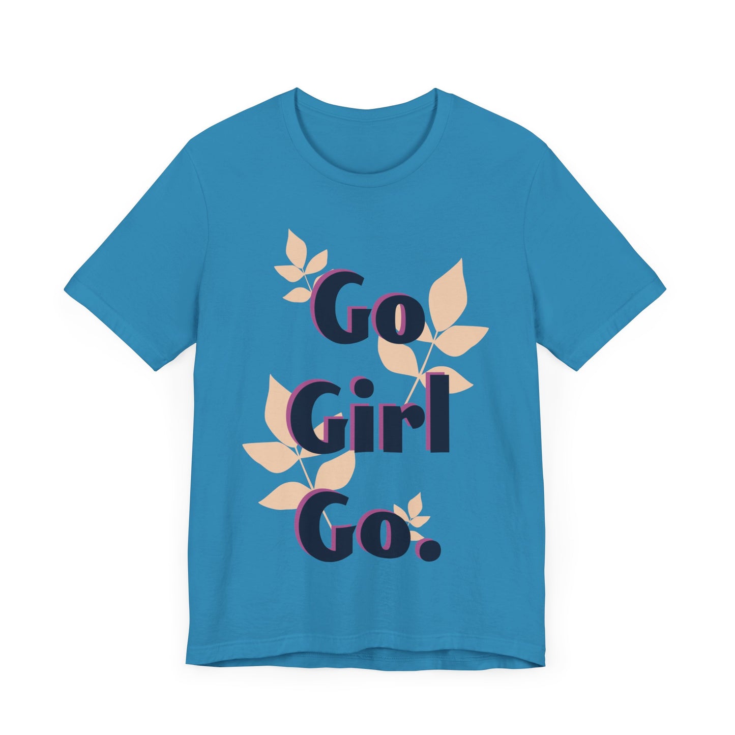 Go Girl Go Short Sleeve Tee