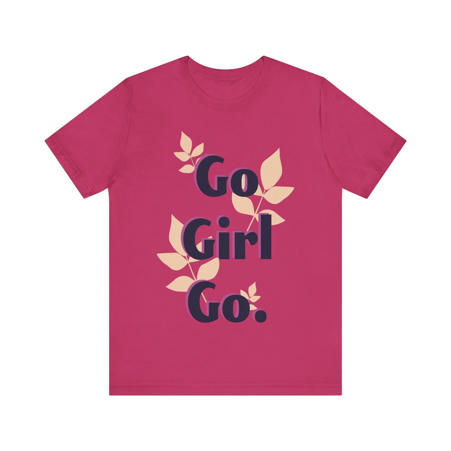 Go Girl Go Short Sleeve Tee